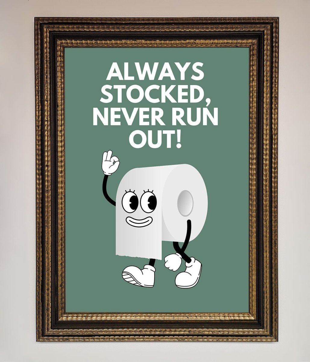 Always Stocked Bathroom Quote Framed Poster-18