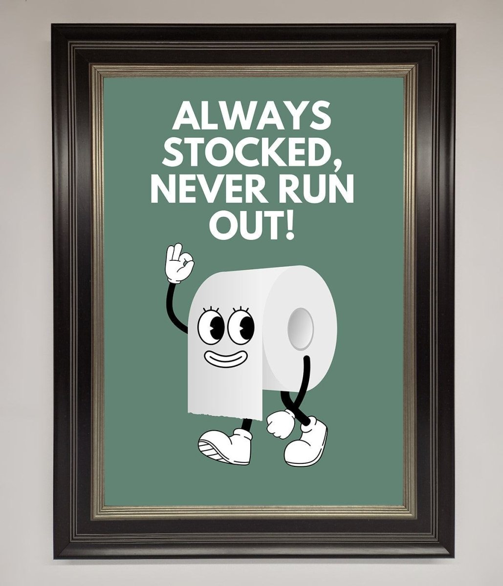 Always Stocked Bathroom Quote Framed Poster-8