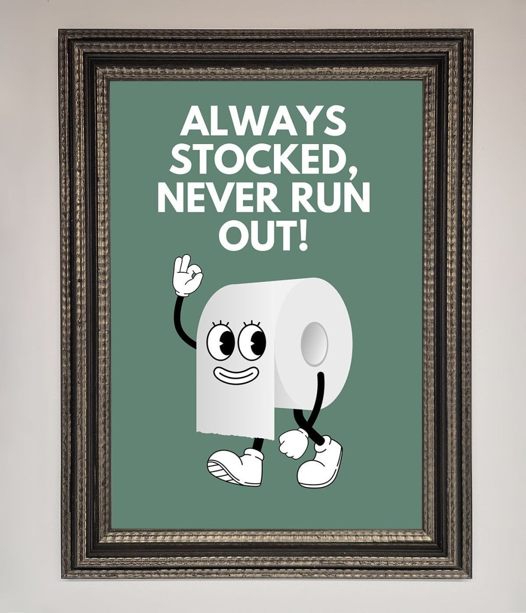 Always Stocked Bathroom Quote Framed Poster-17