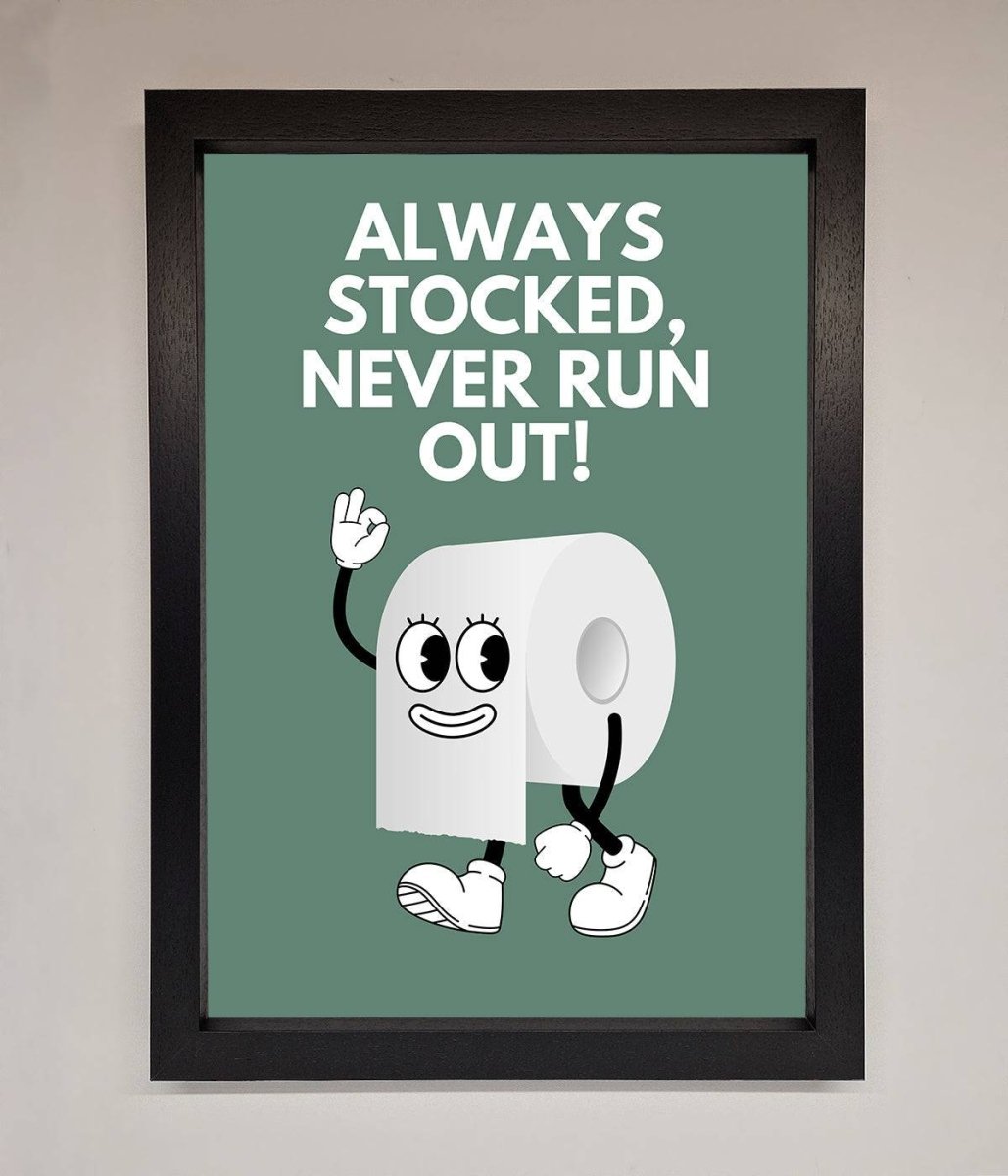 Always Stocked Bathroom Quote Framed Poster-0