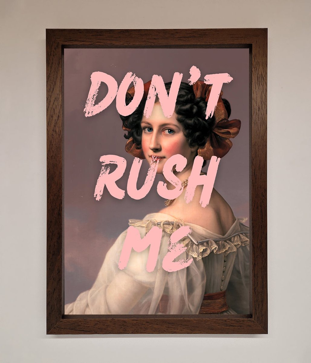 Don'T Rush Me Please Framed Poster-1