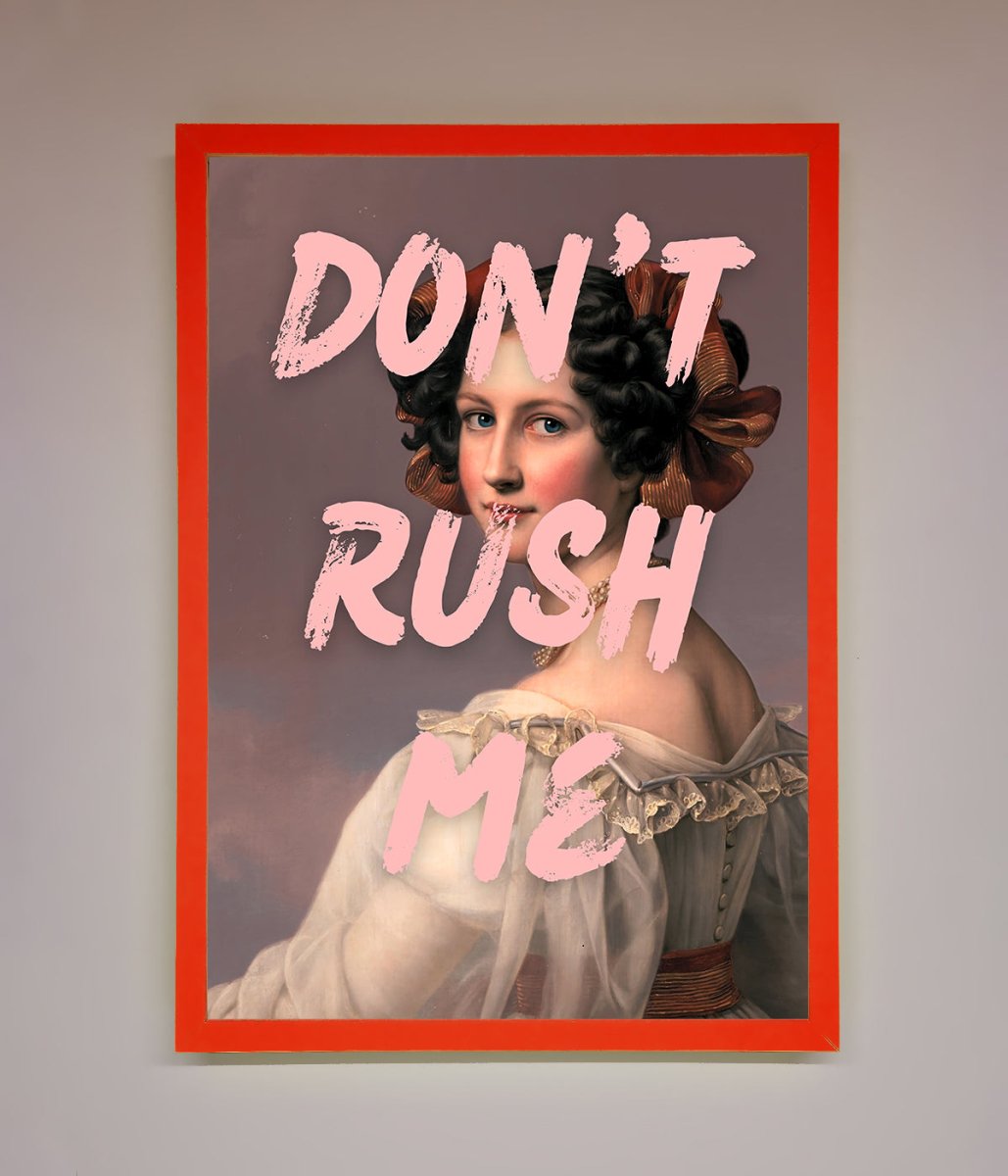Don'T Rush Me Please Framed Poster-6