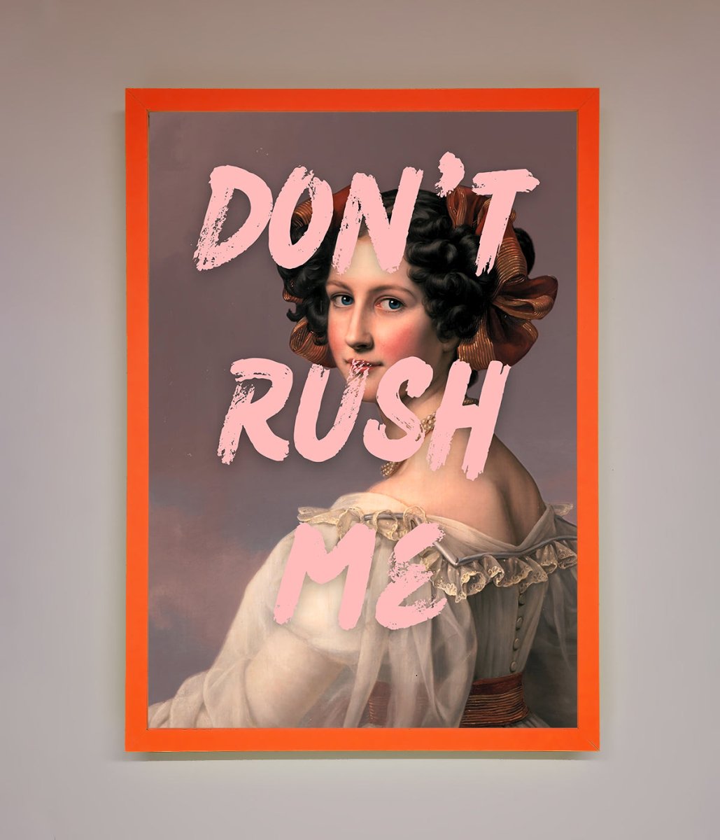 Don'T Rush Me Please Framed Poster-5