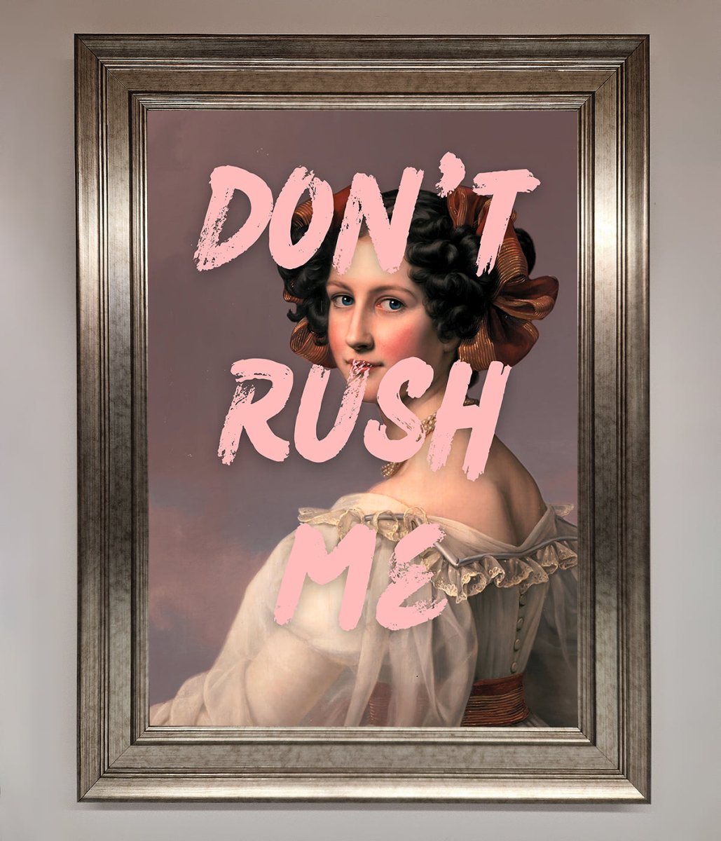Don'T Rush Me Please Framed Poster-14