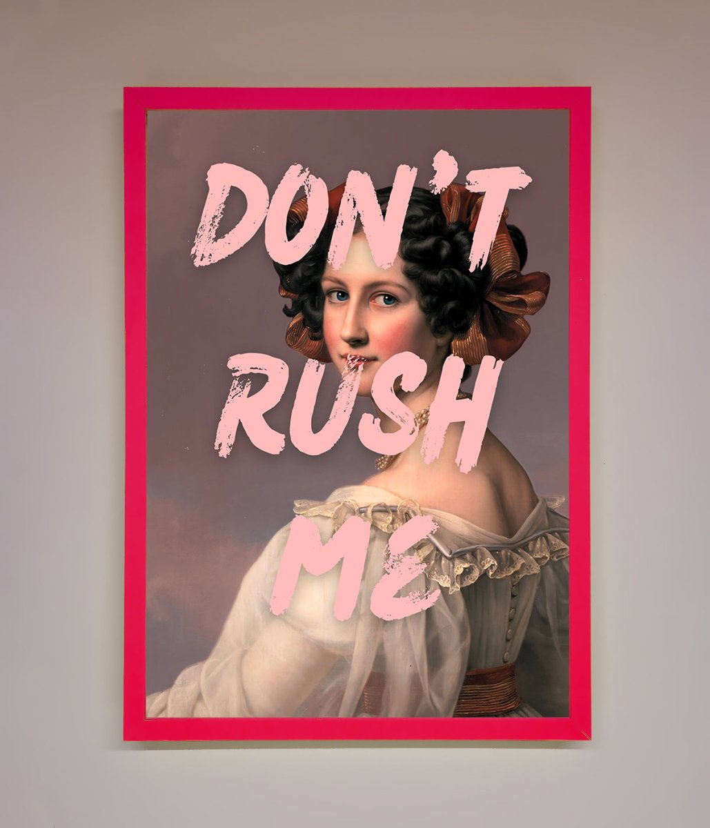 Don'T Rush Me Please Framed Poster-0