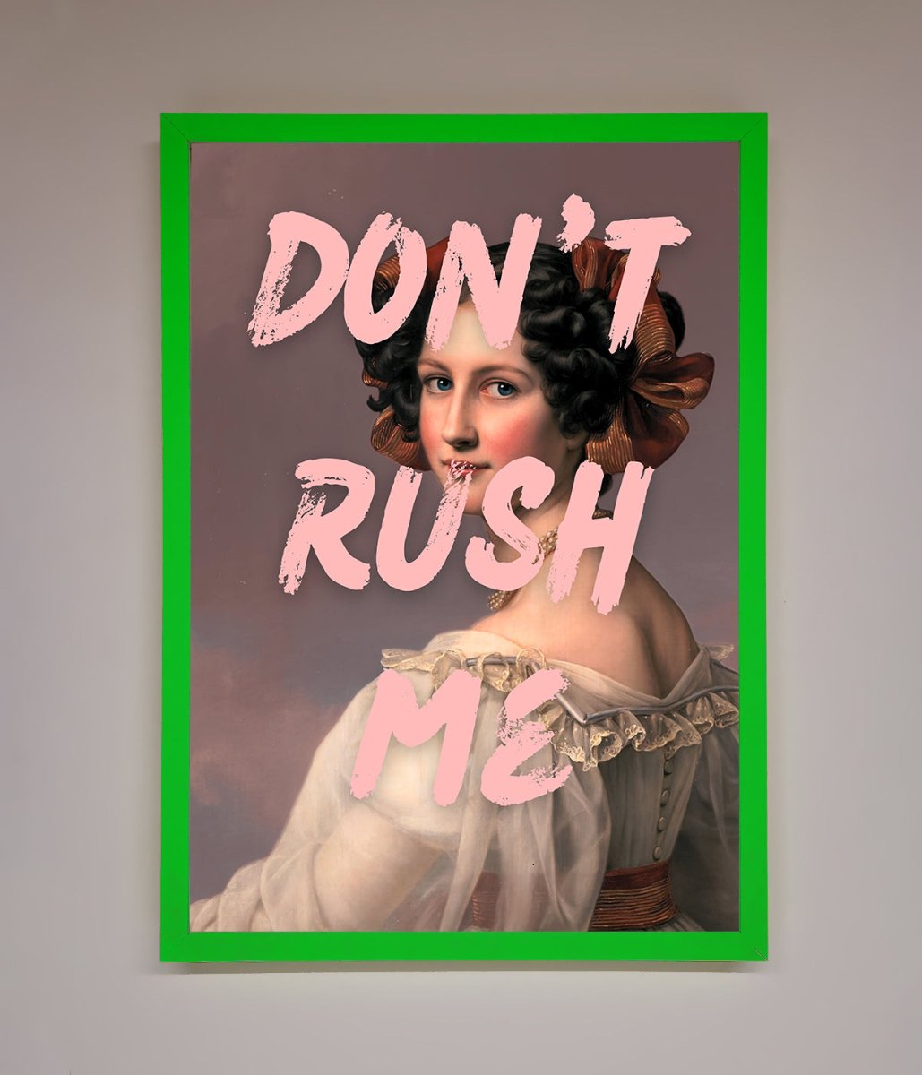 Don'T Rush Me Please Framed Poster-8