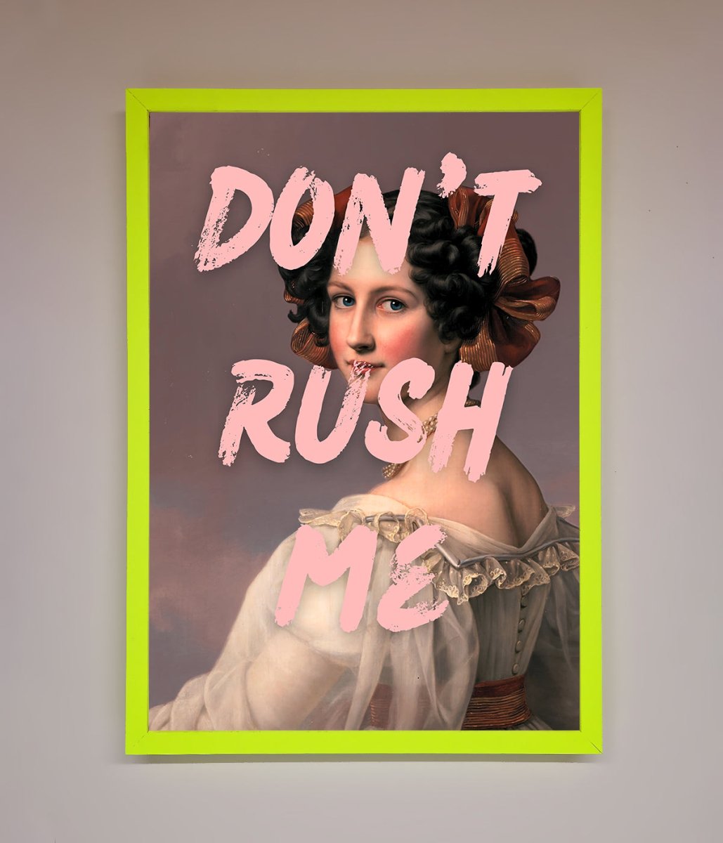 Don'T Rush Me Please Framed Poster-7
