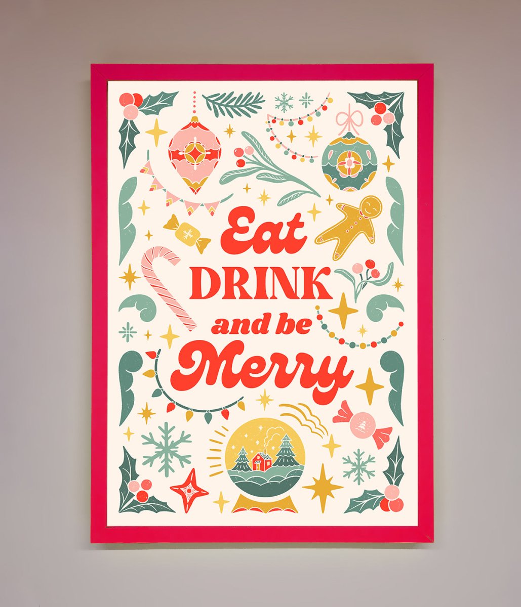 Eat Drink And Be Merry Framed Poster-13