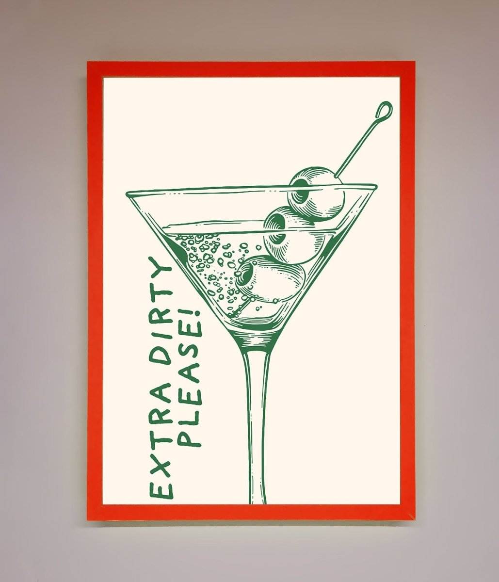 Extra Dirty Please Framed Poster-14
