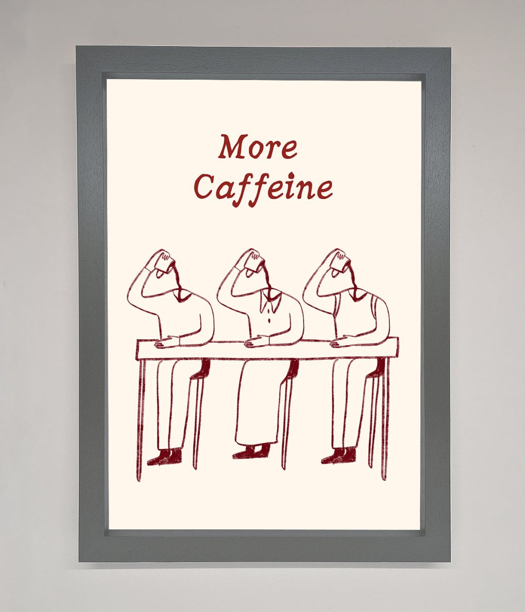 More Caffeine Framed Wall Art-3