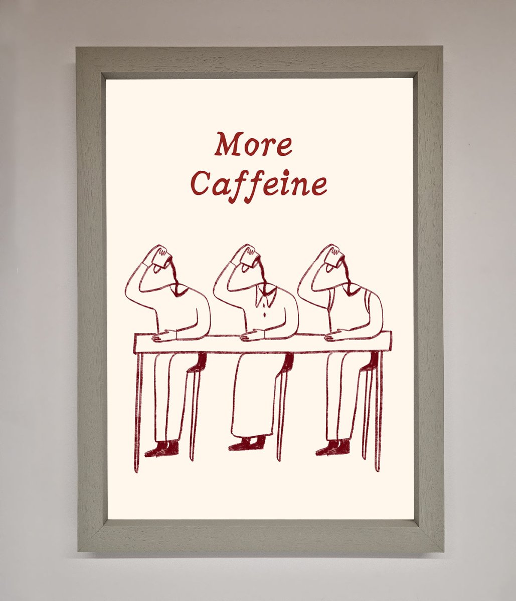 More Caffeine Framed Wall Art-0