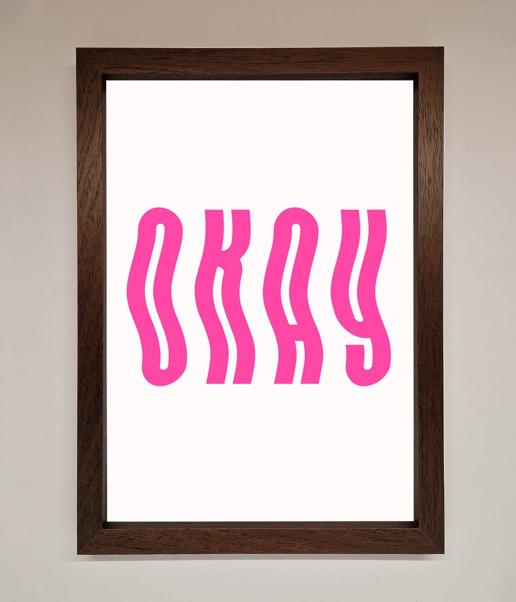 Okay Framed Poster-10