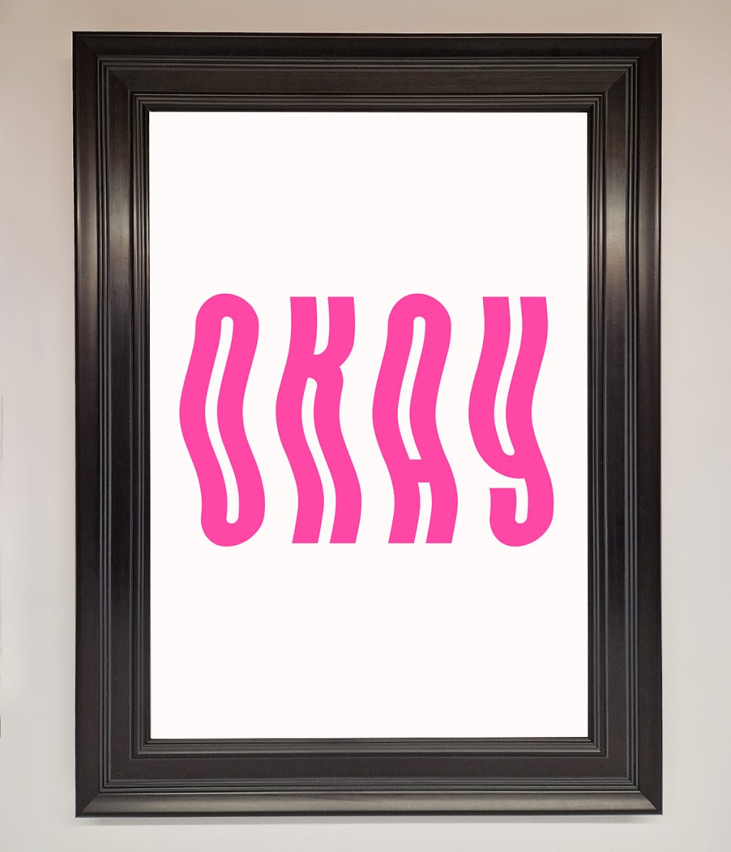 Okay Framed Poster-6