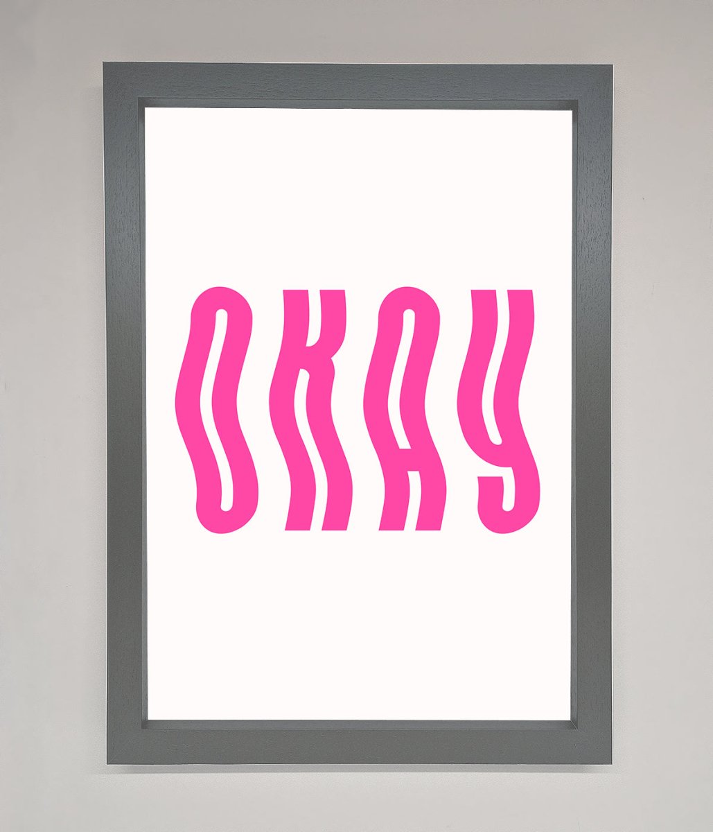 Okay Framed Poster-4