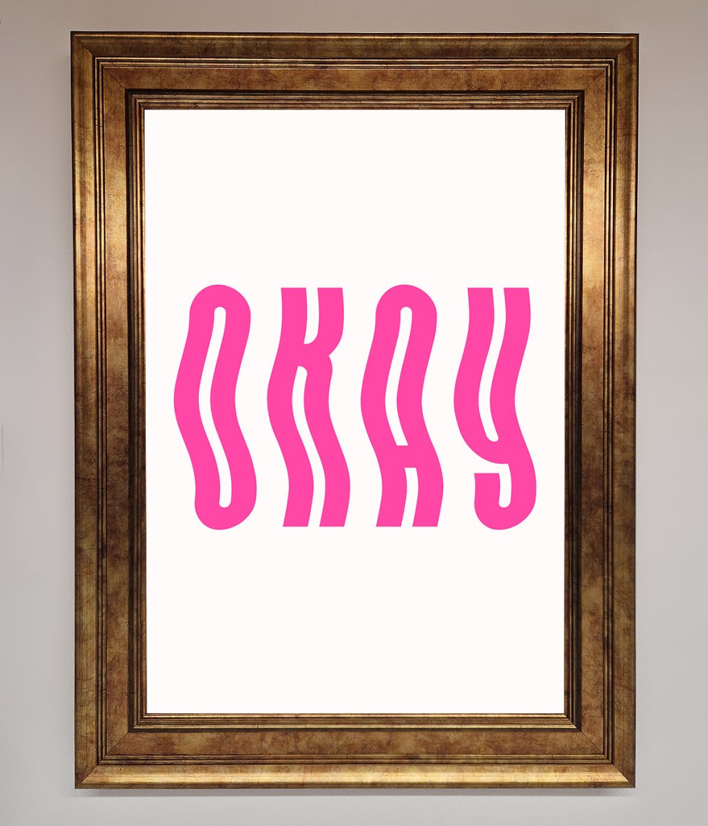 Okay Framed Poster-7