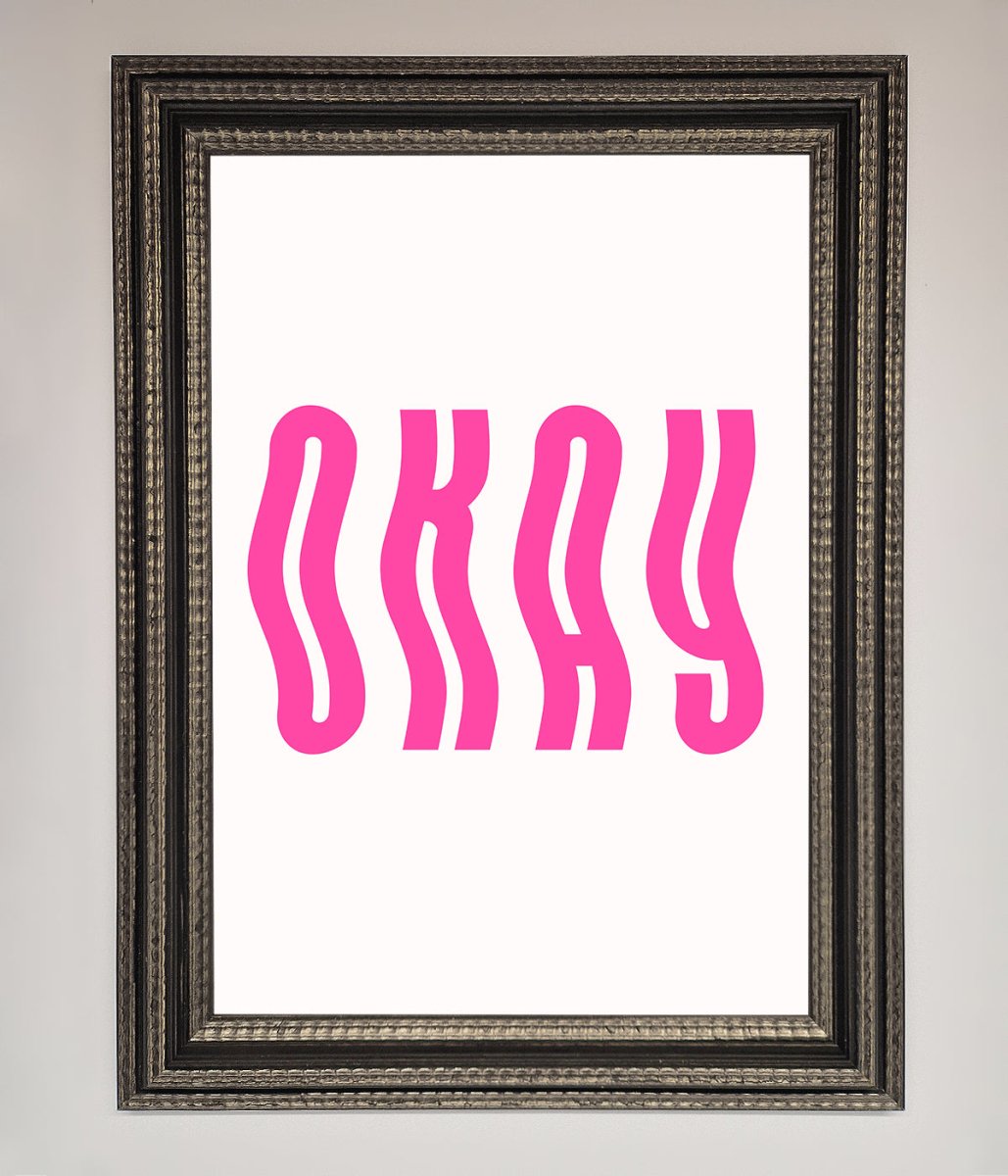Okay Framed Poster-17