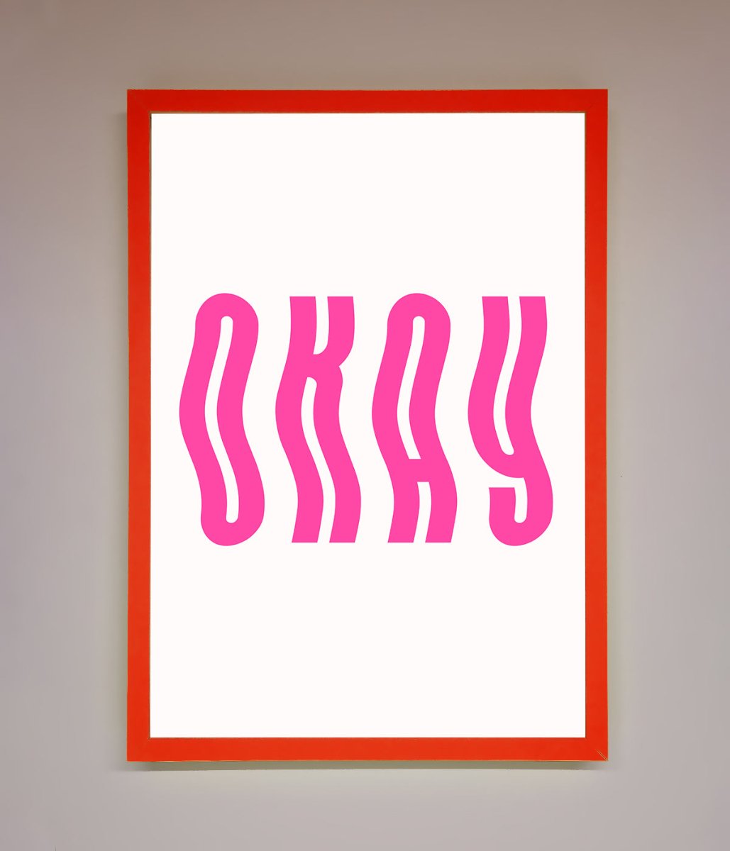 Okay Framed Poster-14