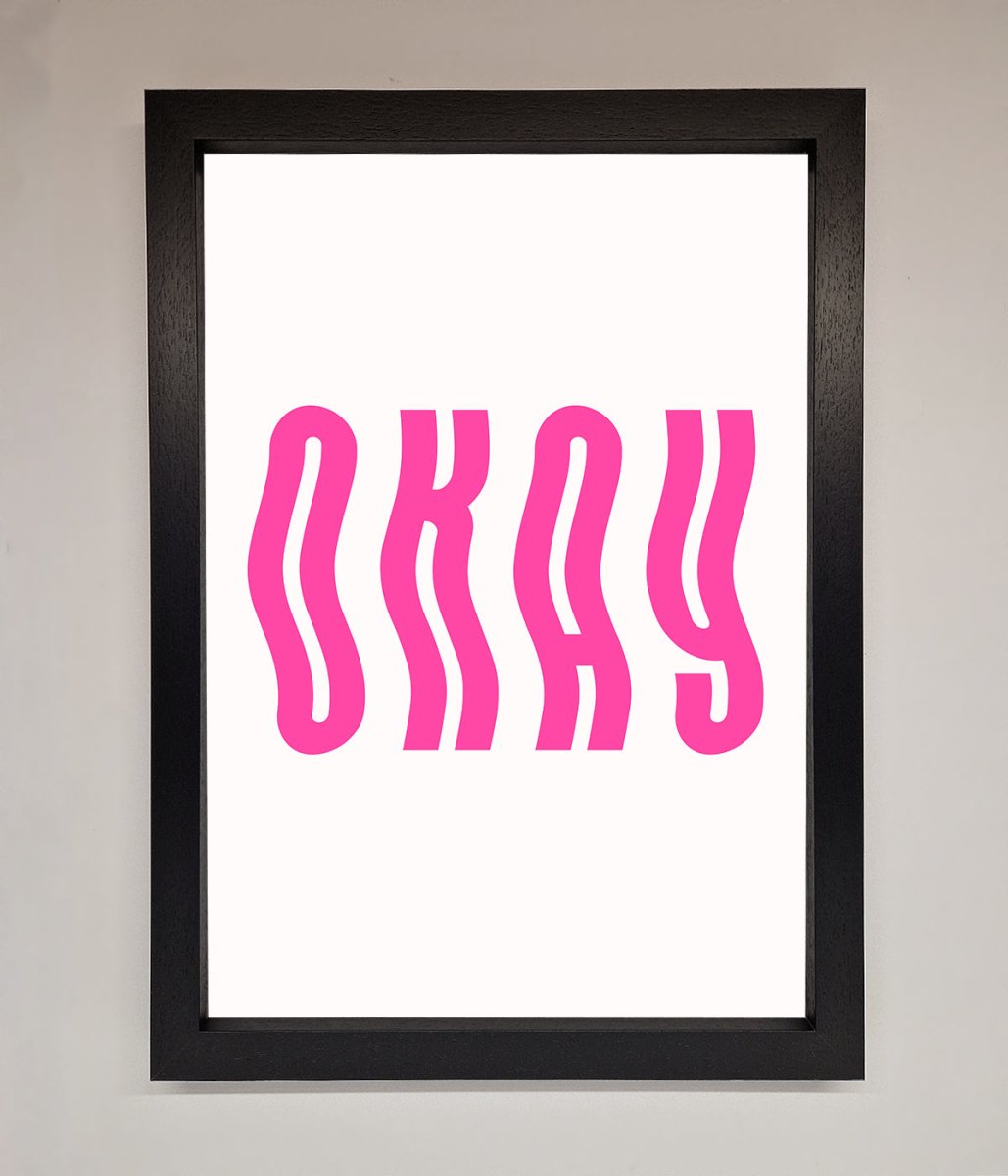 Okay Framed Poster-1