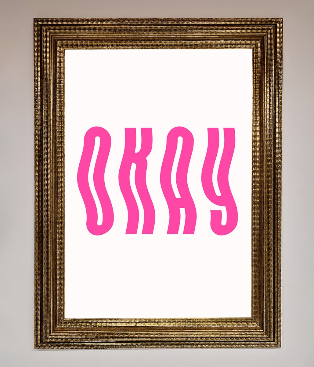 Okay Framed Poster-15