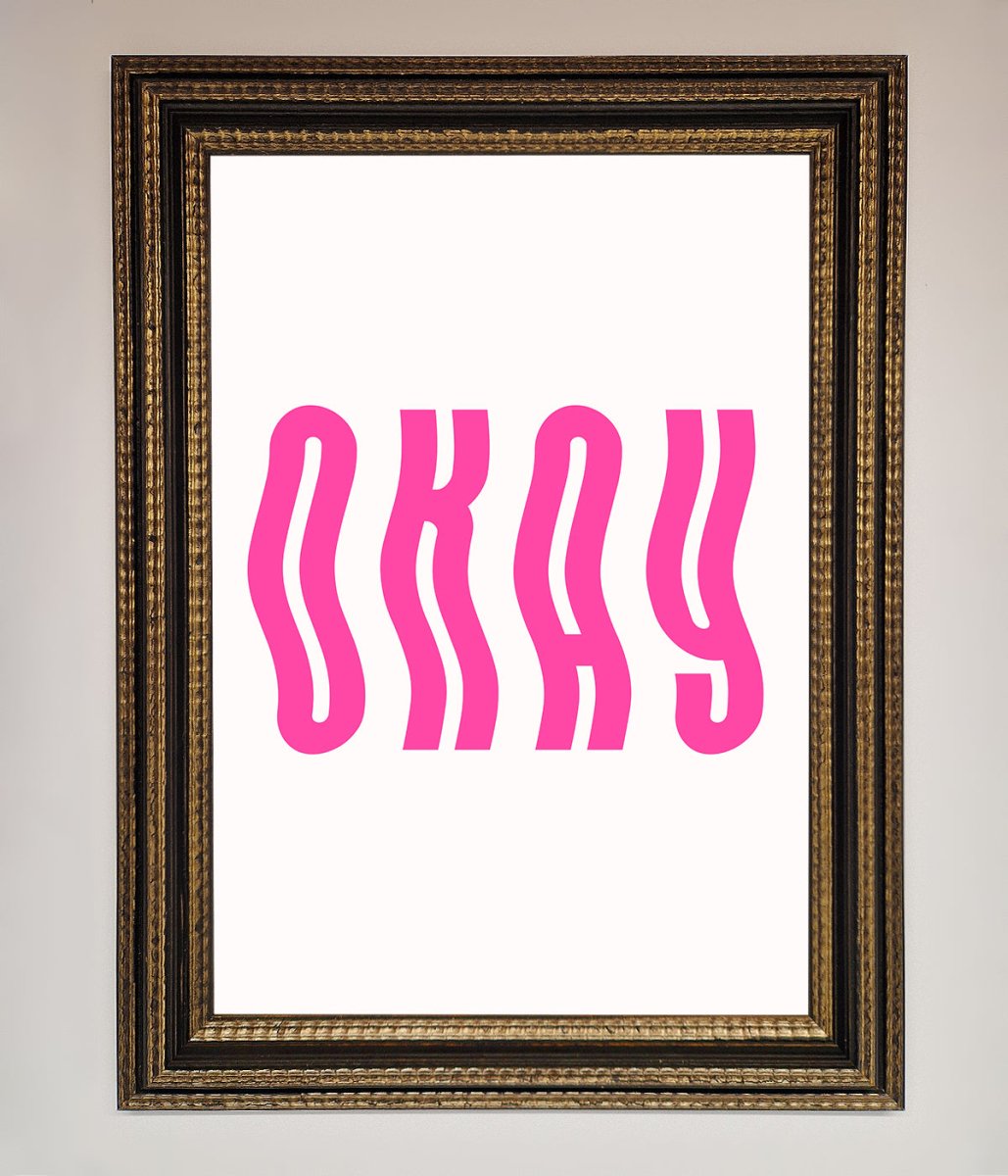 Okay Framed Poster-18