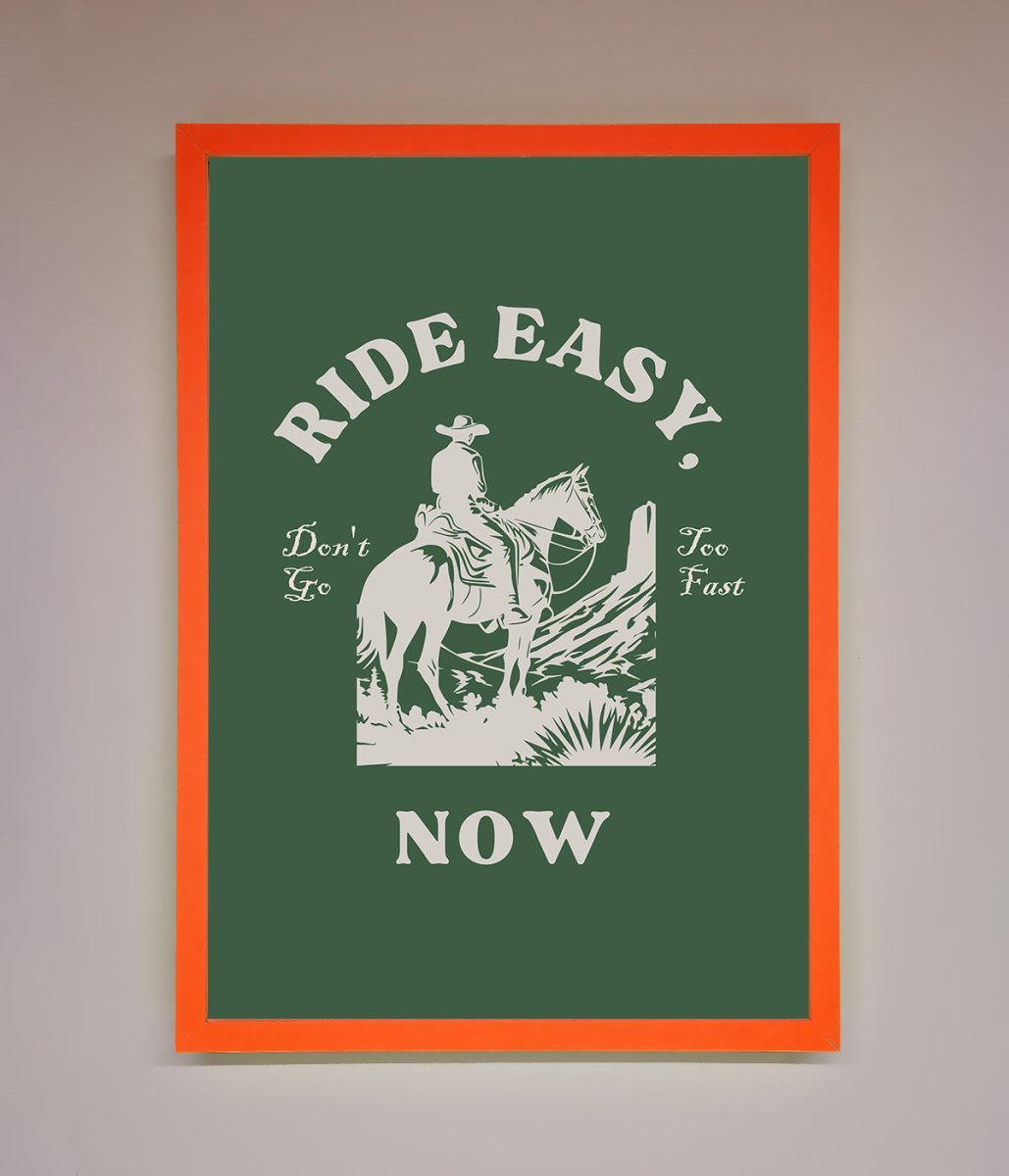 Ride Easy Now Framed Poster-10