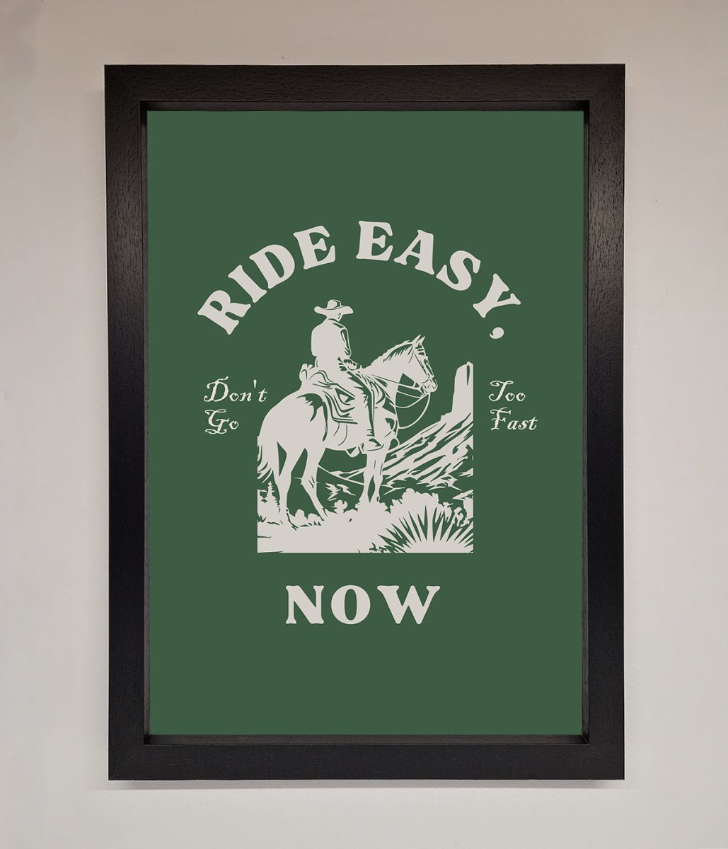 Ride Easy Now Framed Poster-0