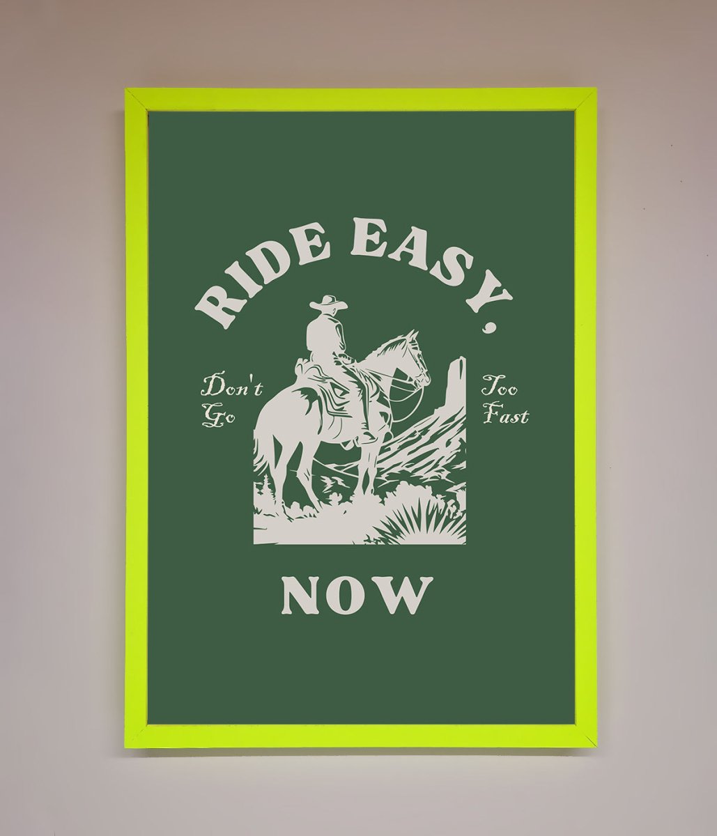 Ride Easy Now Framed Poster-12