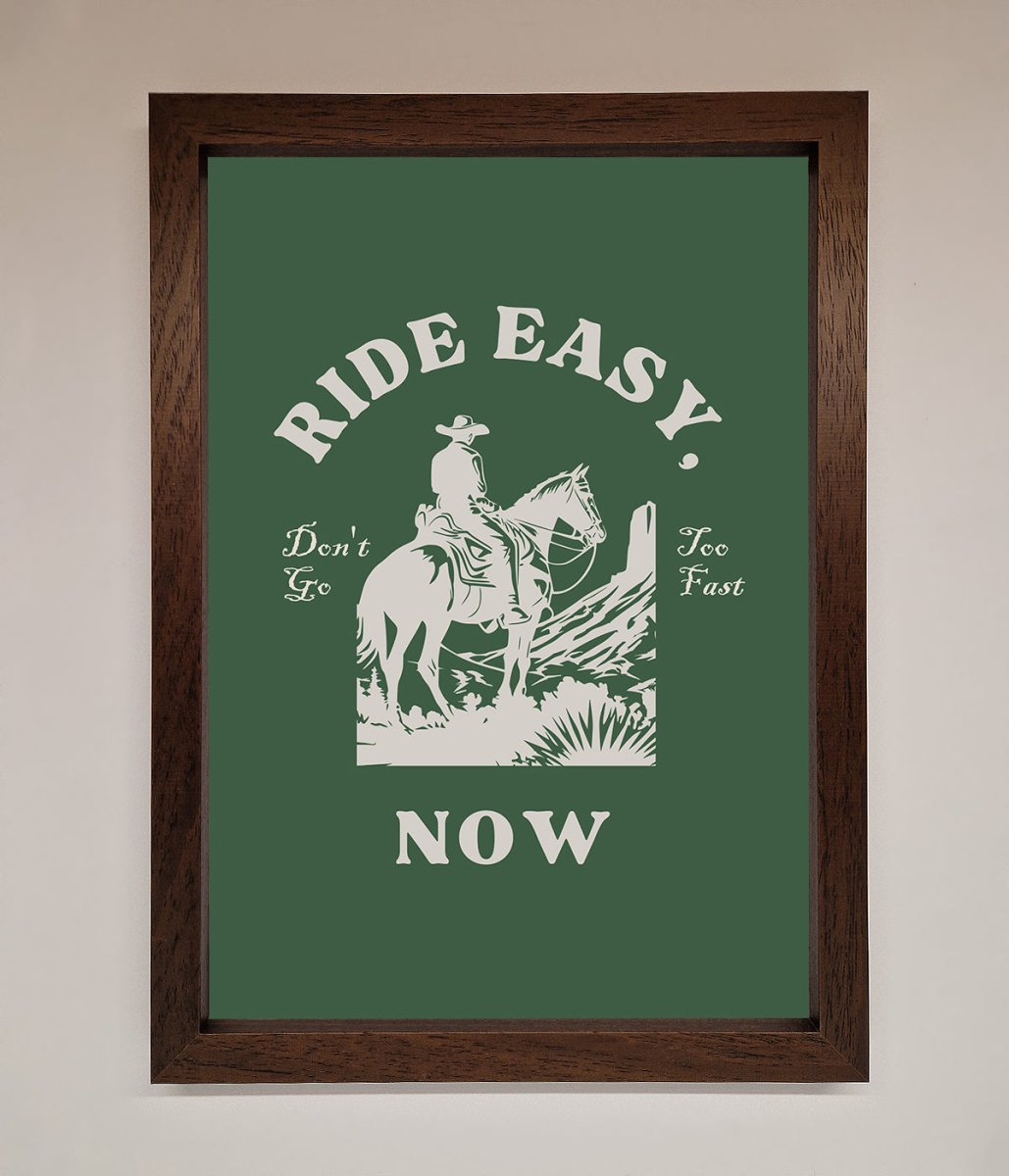 Ride Easy Now Framed Poster-4
