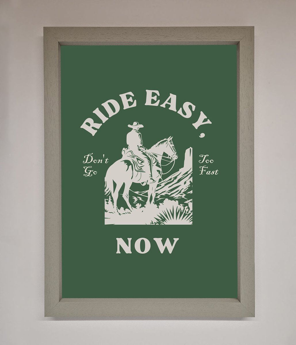 Ride Easy Now Framed Poster-2