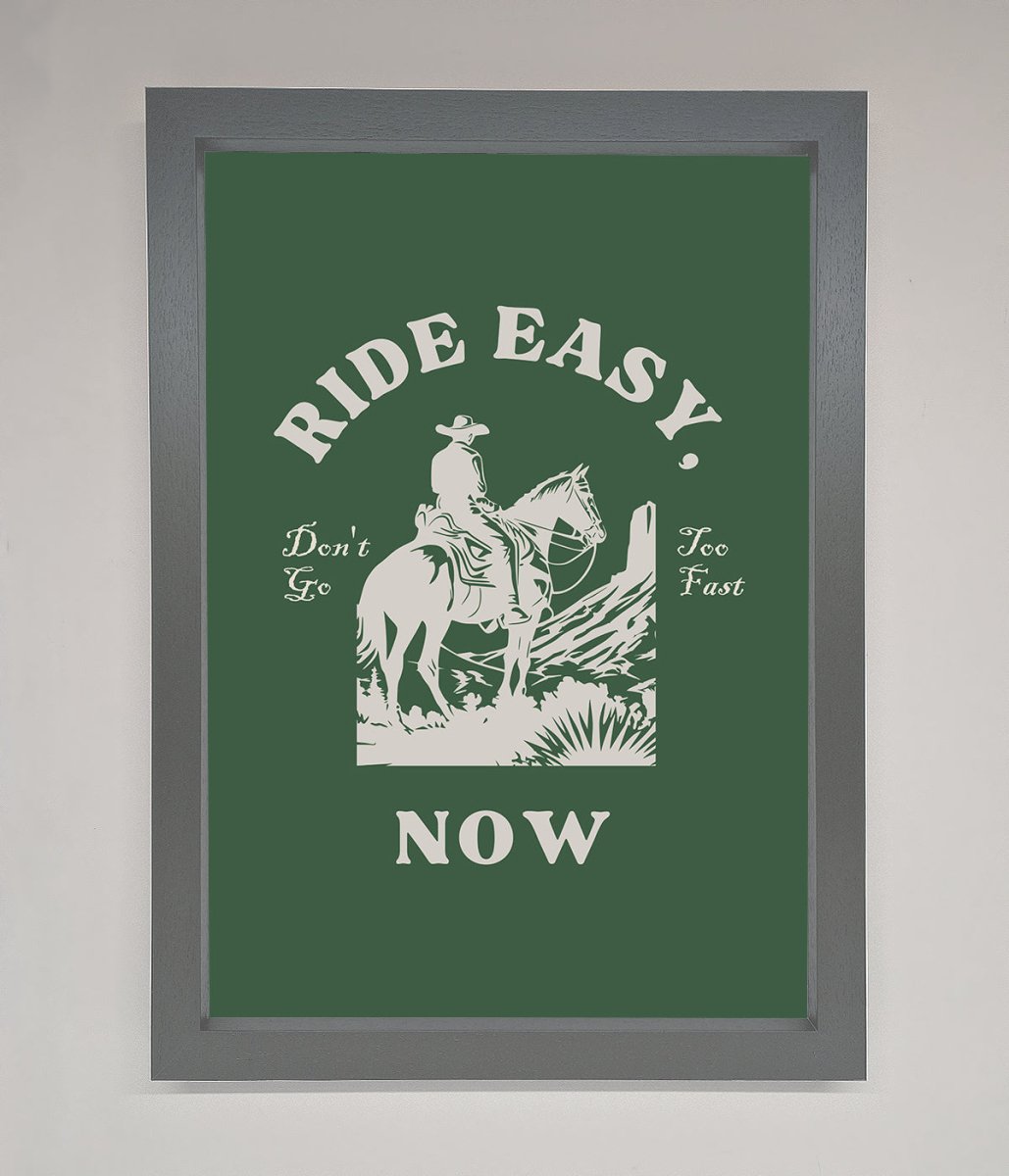 Ride Easy Now Framed Poster-3