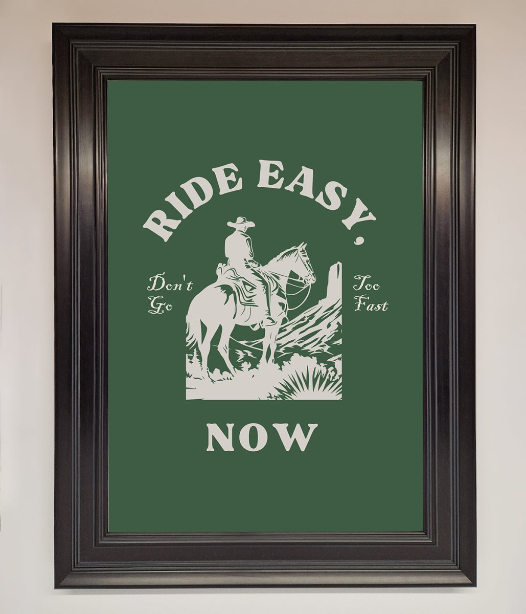 Ride Easy Now Framed Poster-6