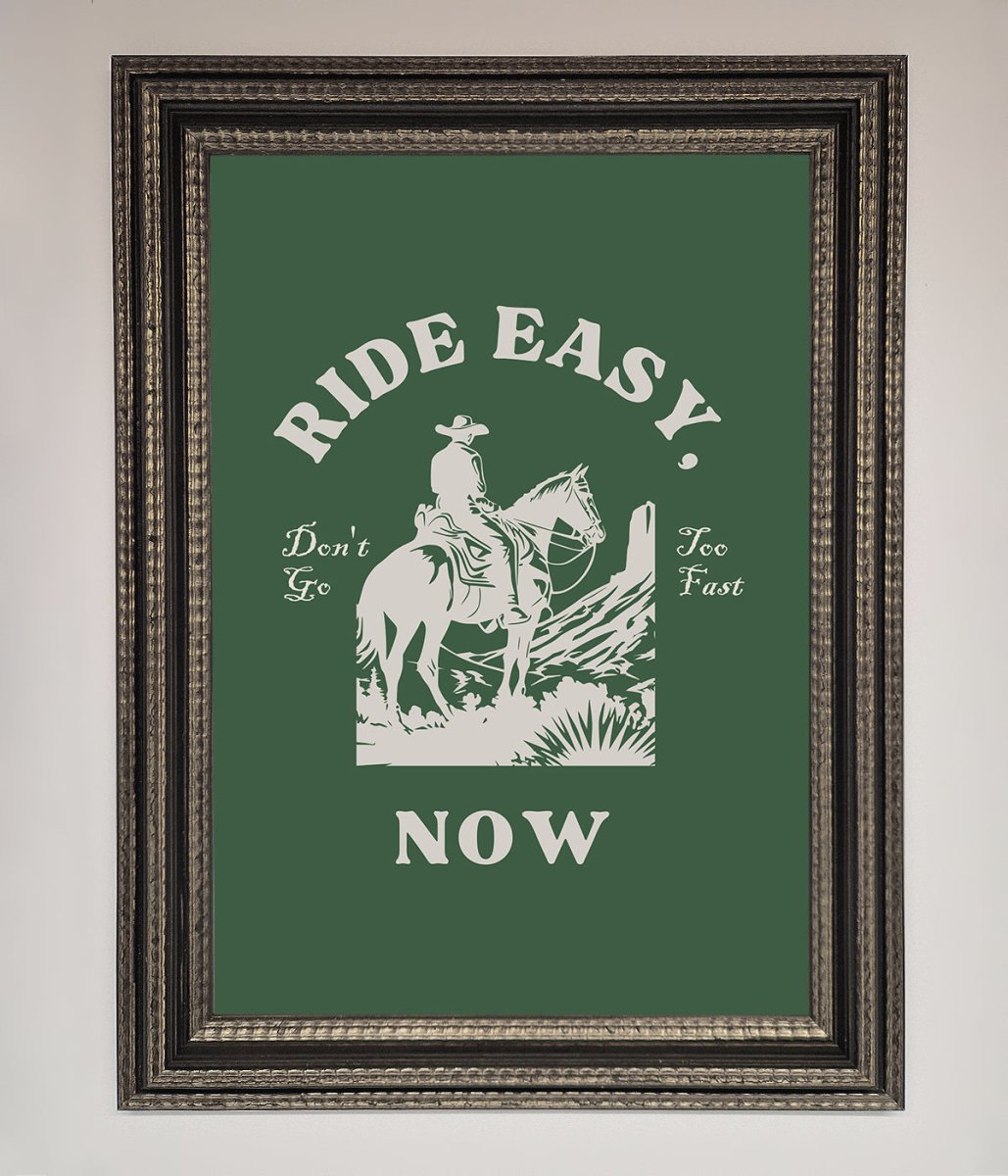 Ride Easy Now Framed Poster-17