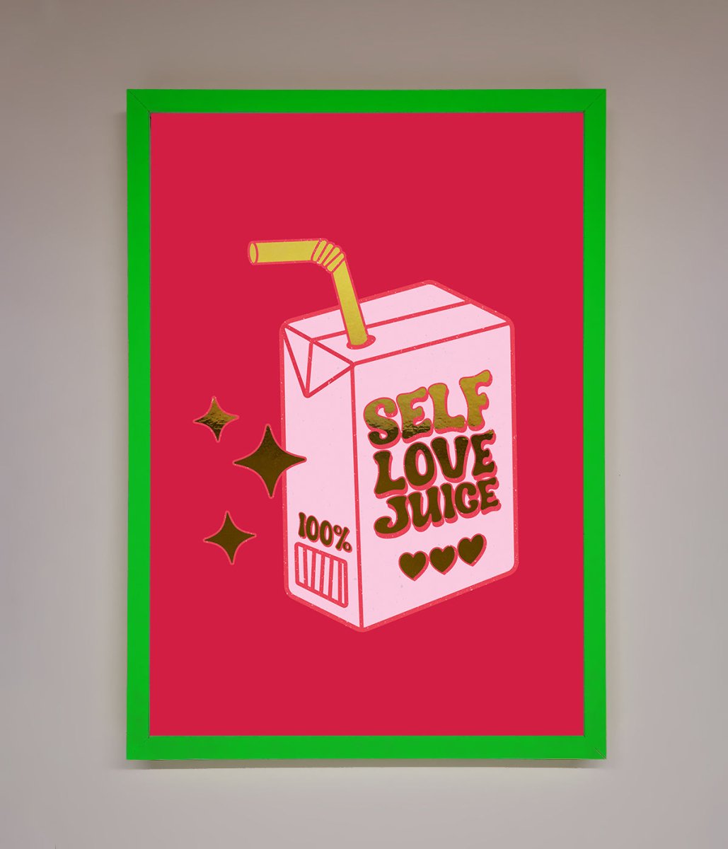 Self Love Juice Foil Print-11