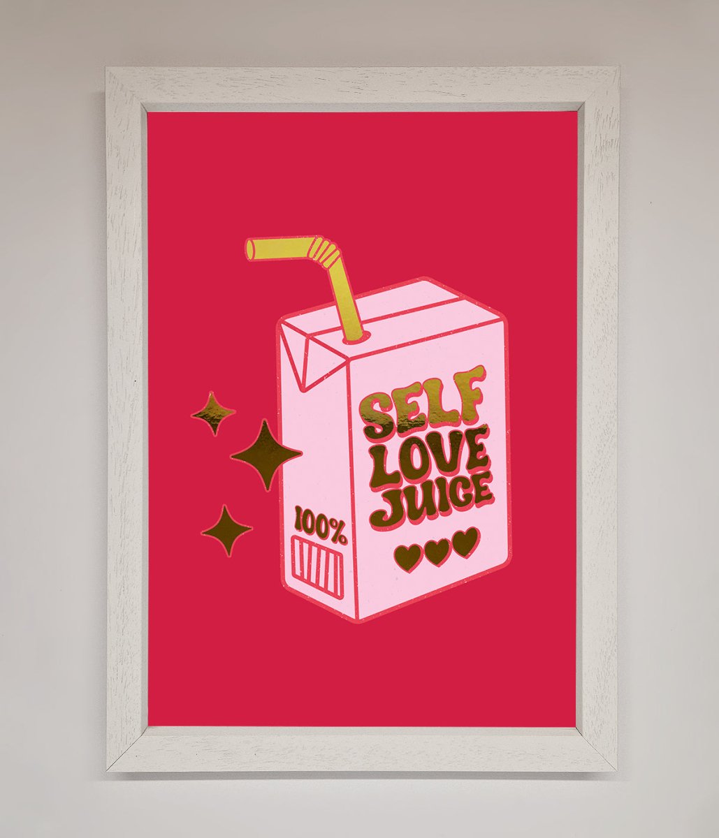 Self Love Juice Foil Print-0