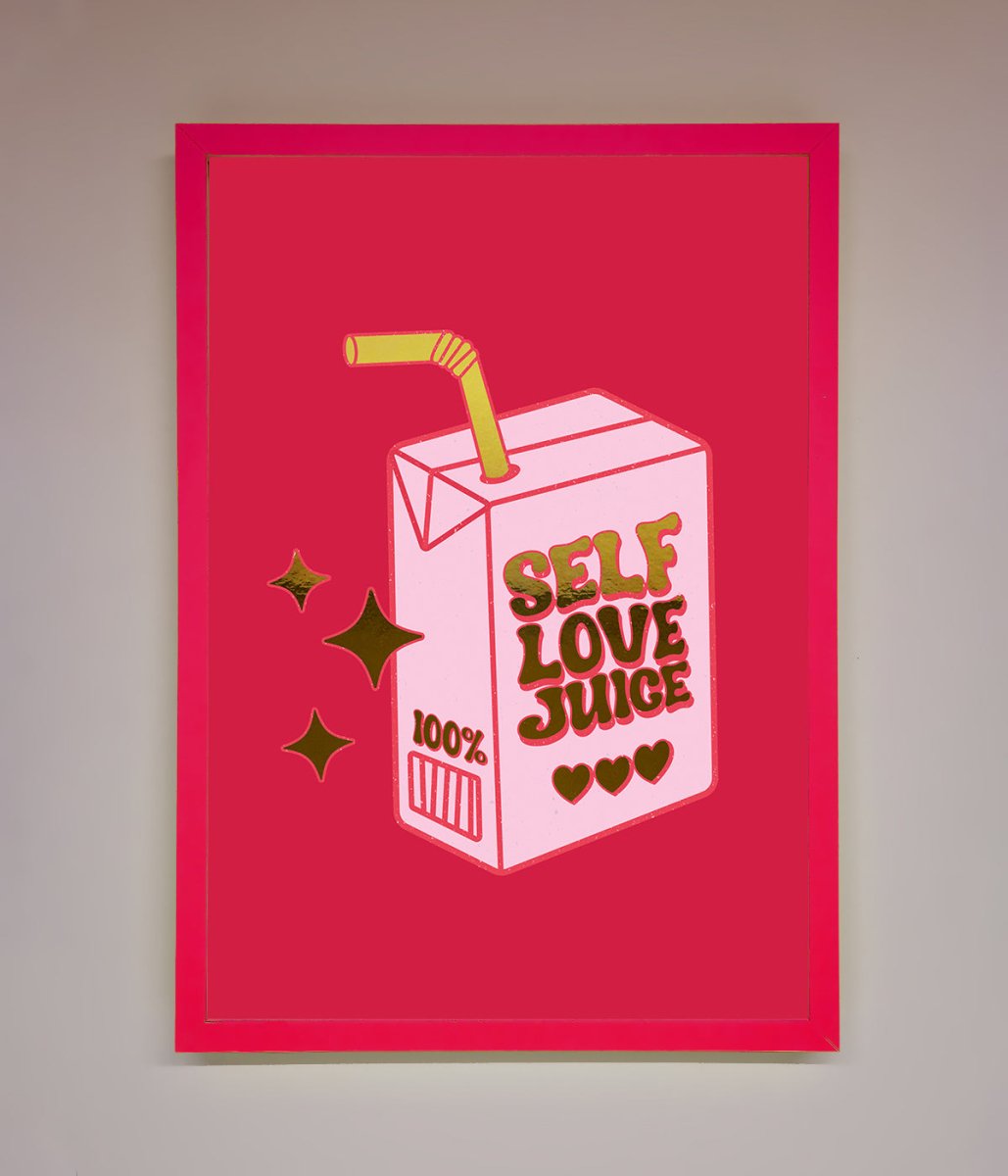 Self Love Juice Foil Print-13