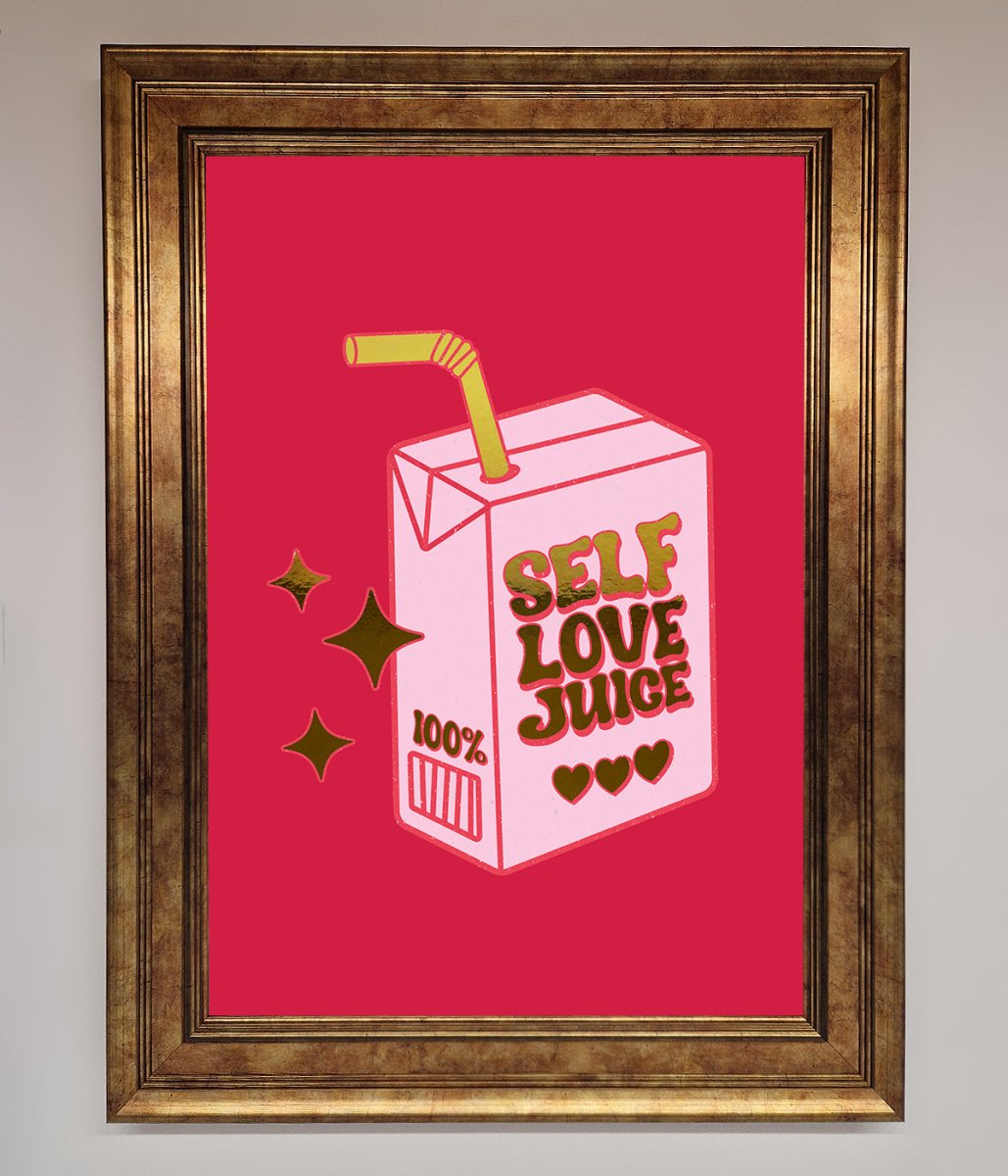 Self Love Juice Foil Print-3