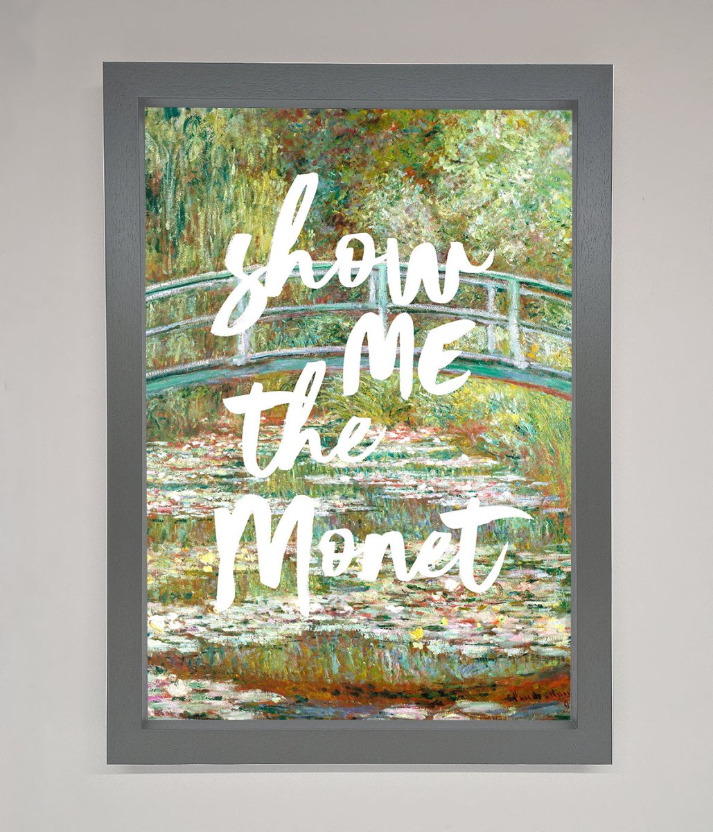 Show Me The Monet Framed Poster-9