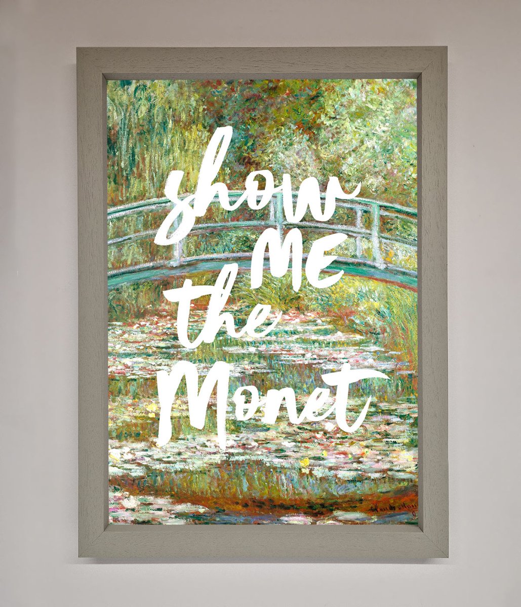 Show Me The Monet Framed Poster-8