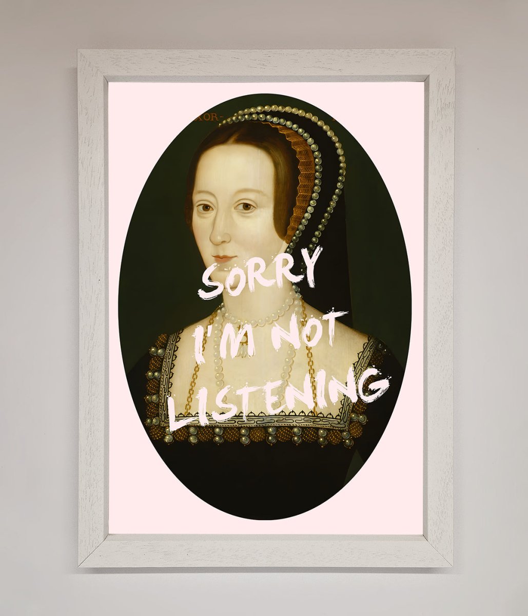 Sorry Im Not Listening Framed Wall Art-2