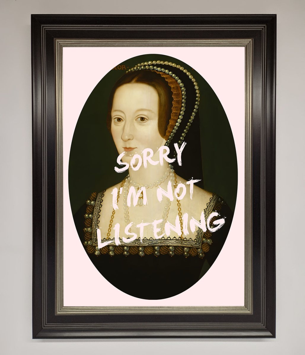 Sorry Im Not Listening Framed Wall Art-16