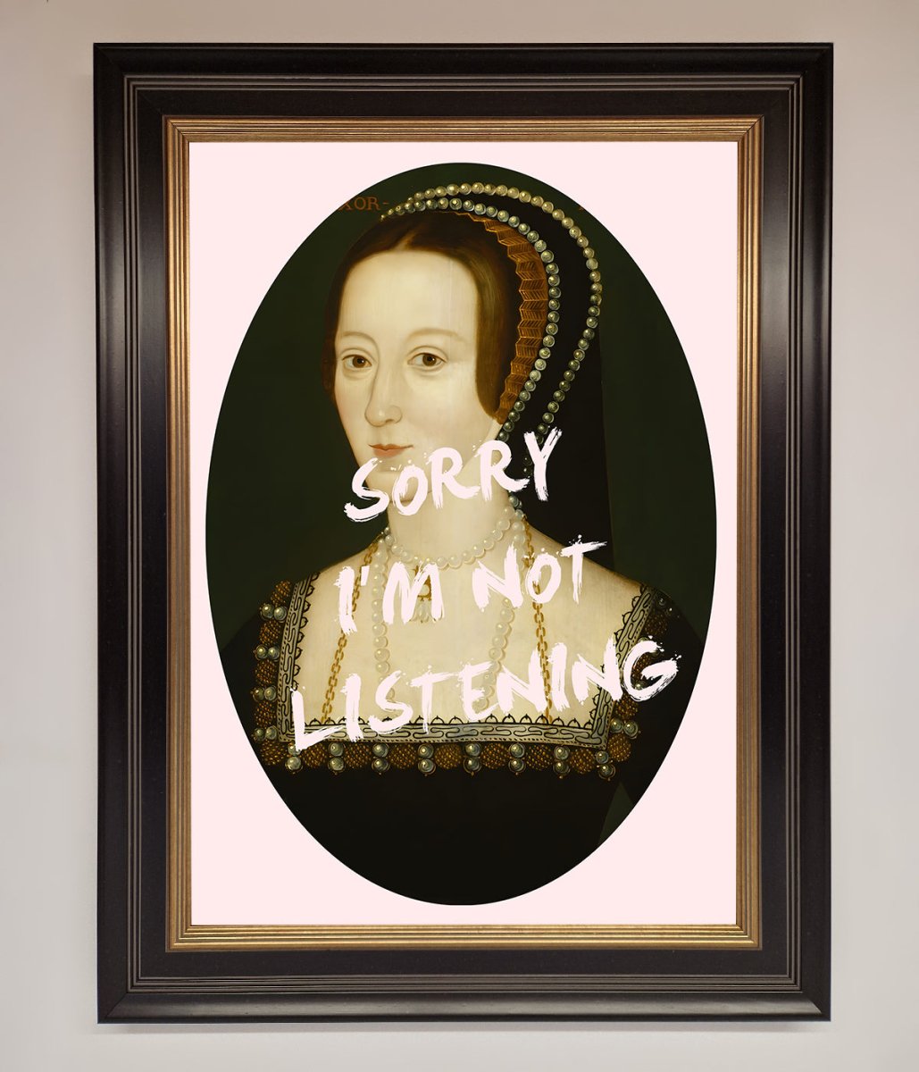 Sorry Im Not Listening Framed Wall Art-17