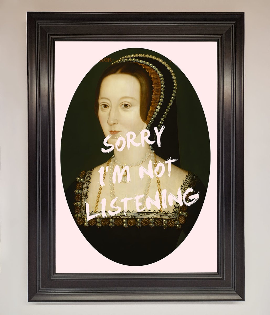 Sorry Im Not Listening Framed Wall Art-15