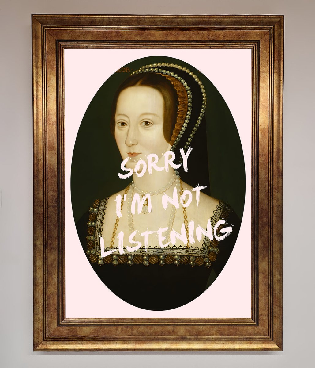 Sorry Im Not Listening Framed Wall Art-12