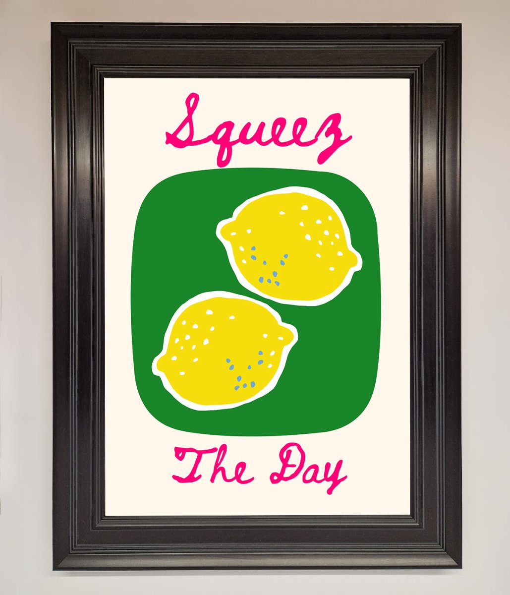 Squeeze The Day Framed Poster-6