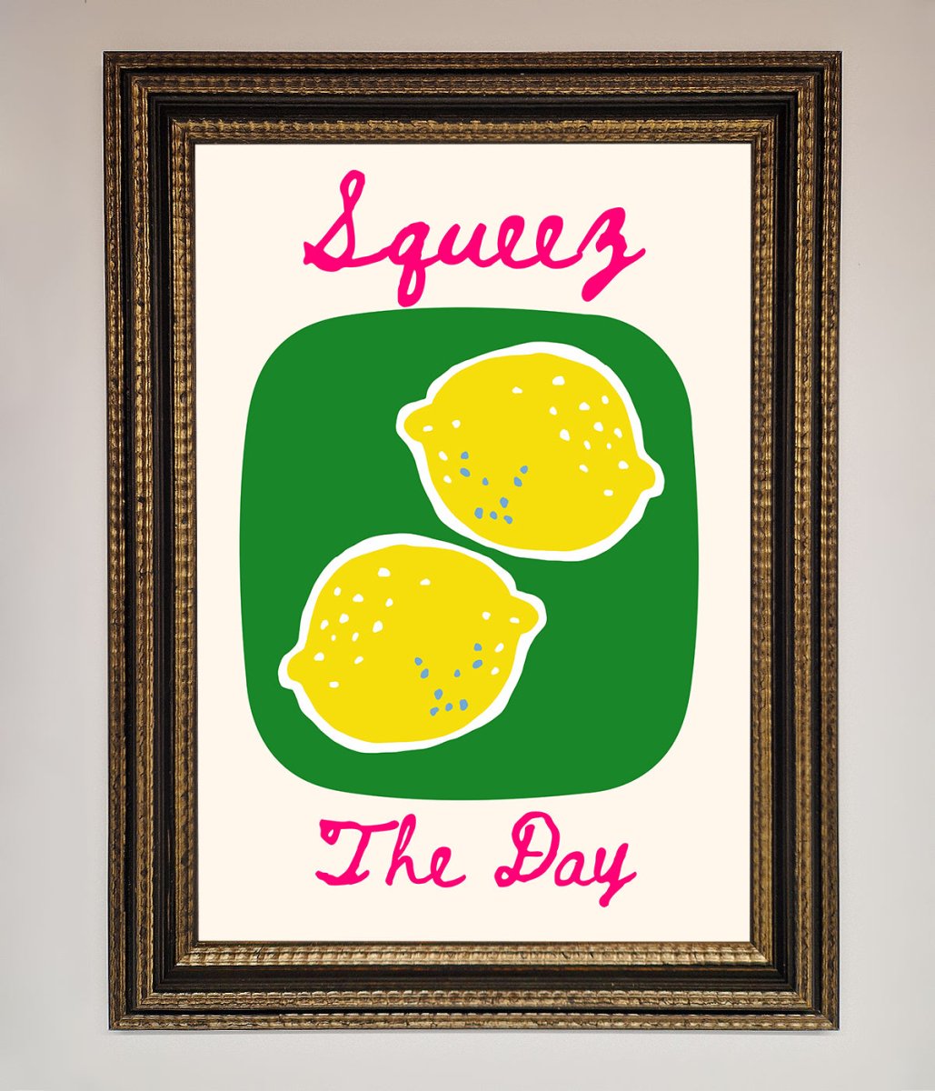 Squeeze The Day Framed Poster-18
