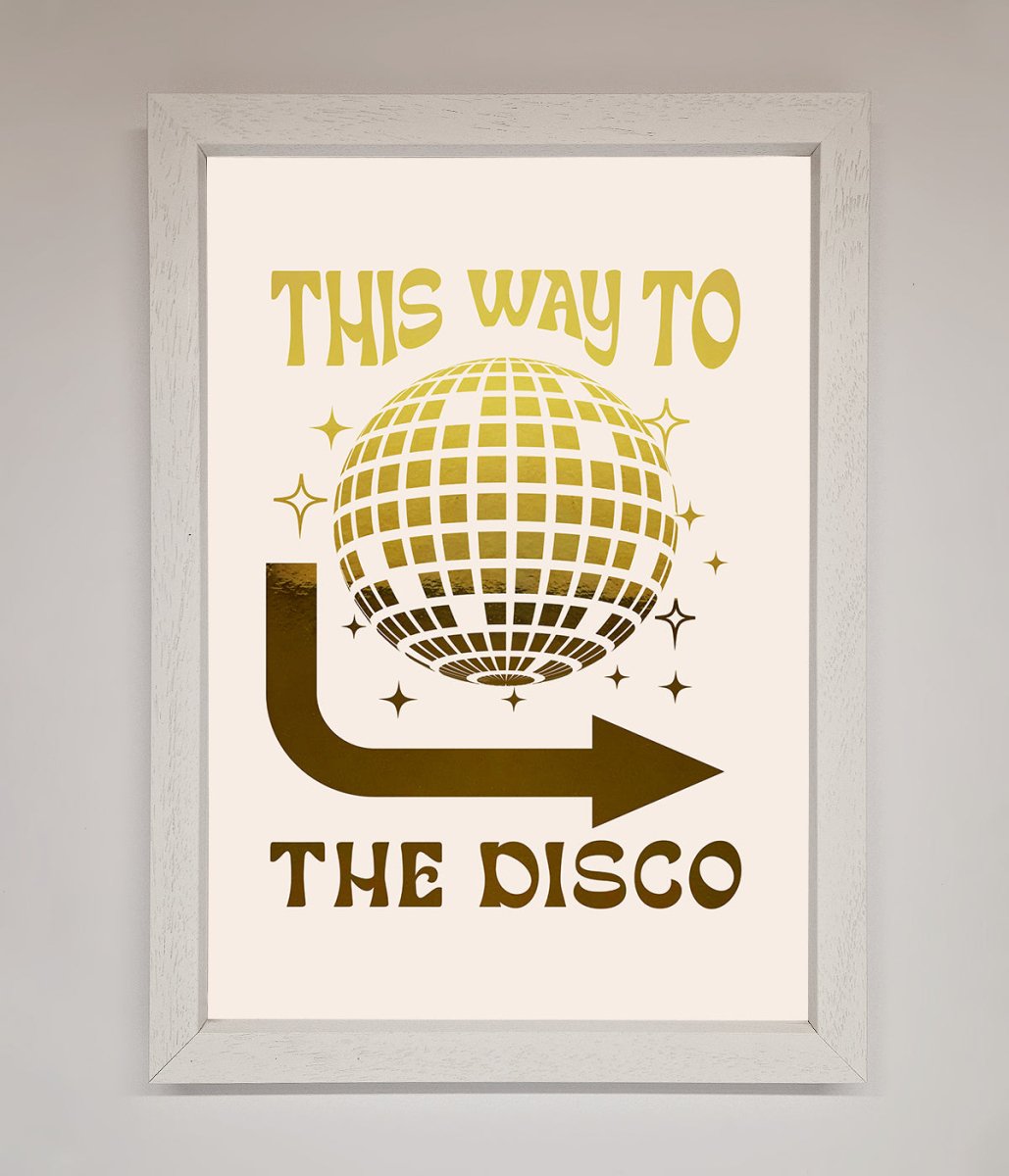 This Way To The Disco Foil Print-7