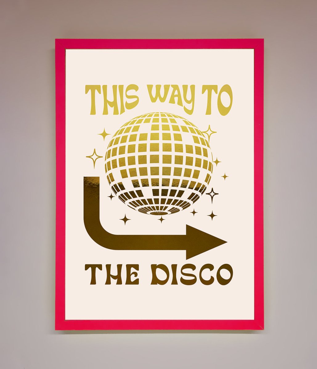 This Way To The Disco Foil Print-13