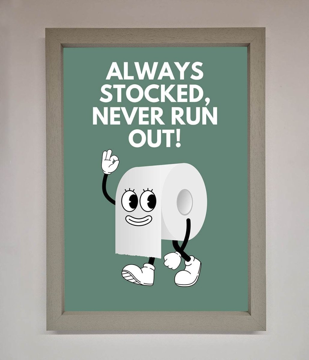 Always Stocked Bathroom Quote Framed Poster-2