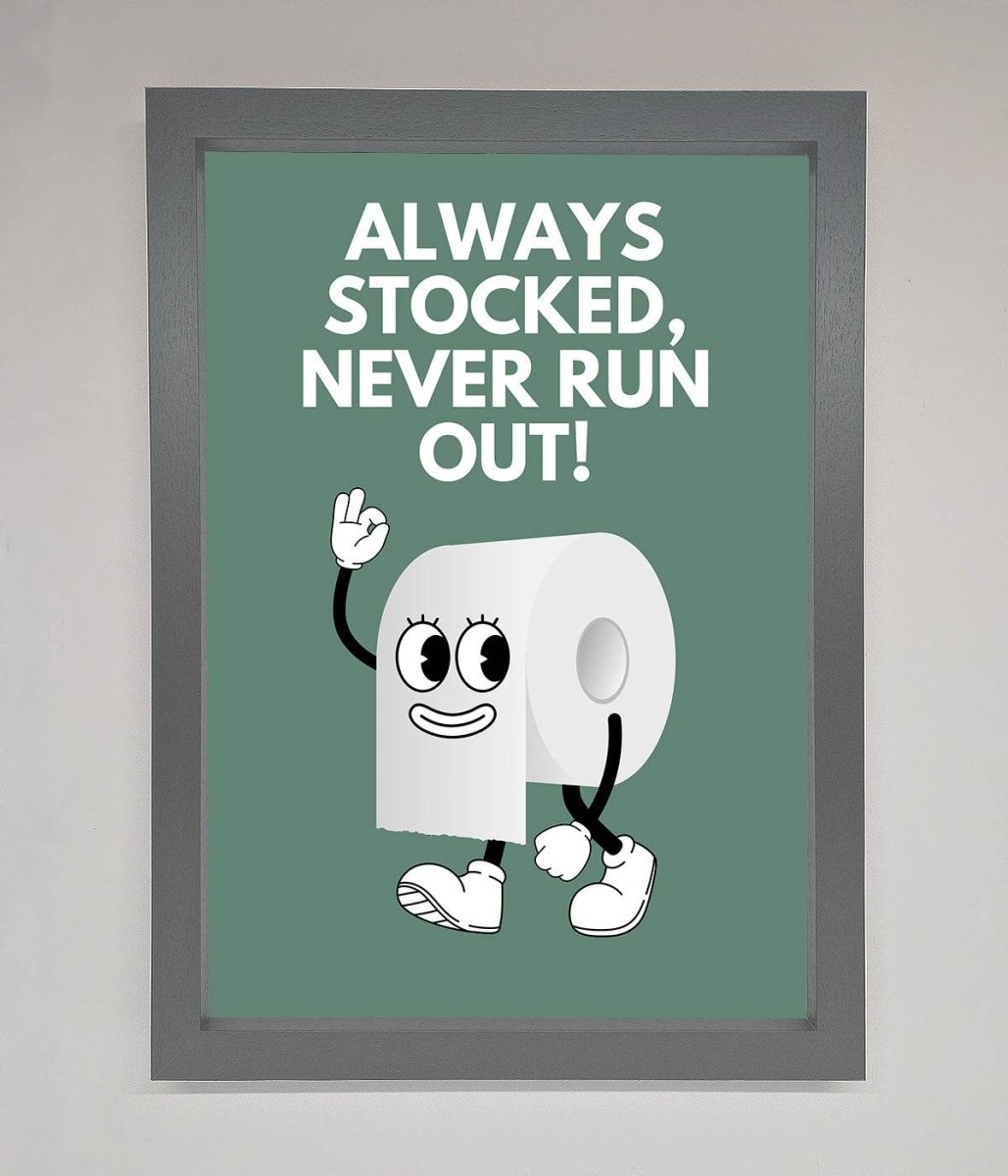 Always Stocked Bathroom Quote Framed Poster-3