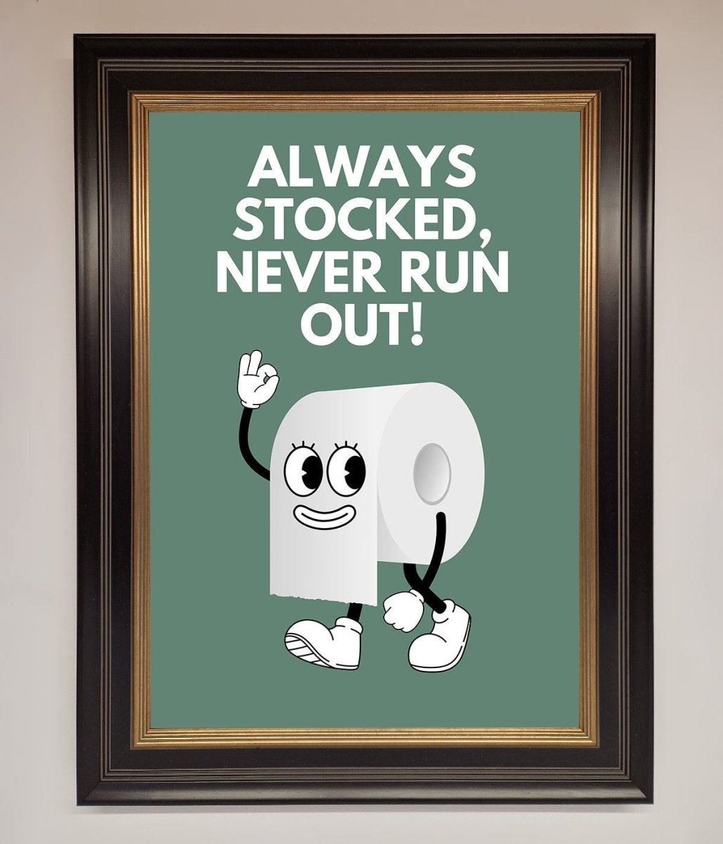 Always Stocked Bathroom Quote Framed Poster-9